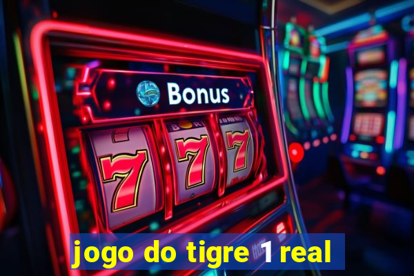 jogo do tigre 1 real